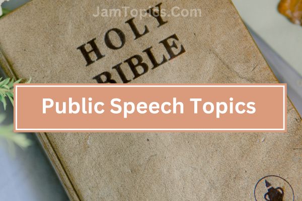 Public Speech Topics